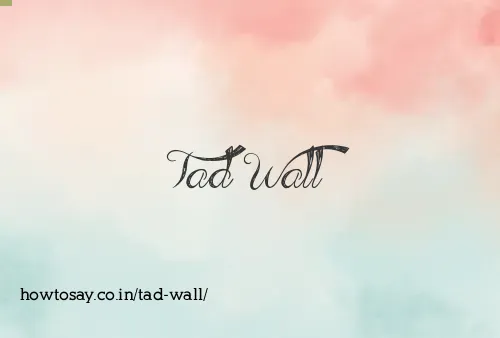 Tad Wall