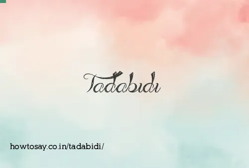 Tadabidi