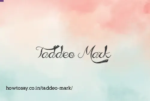 Taddeo Mark