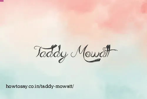 Taddy Mowatt