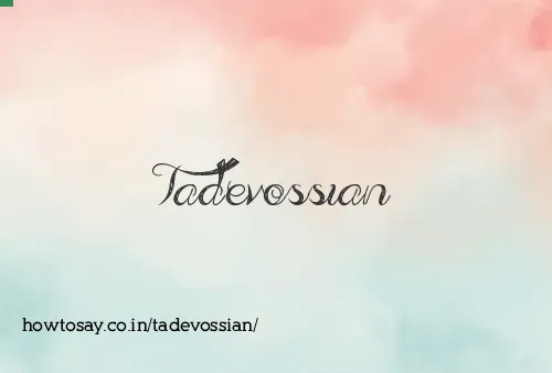 Tadevossian