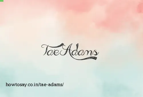 Tae Adams