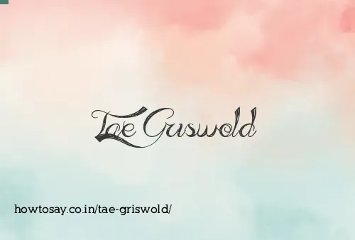 Tae Griswold