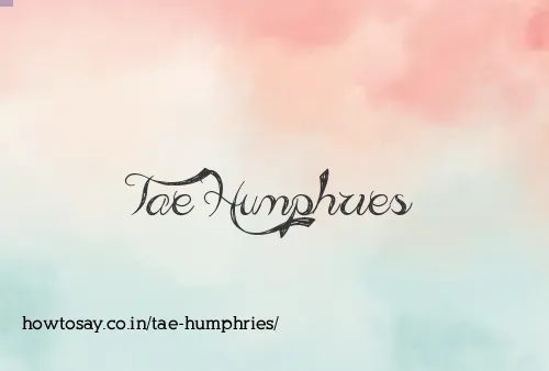 Tae Humphries