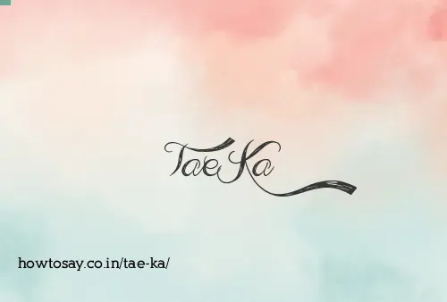 Tae Ka