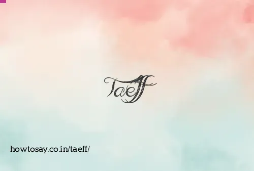 Taeff