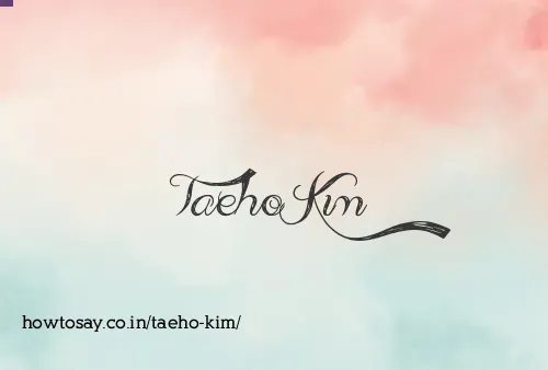 Taeho Kim