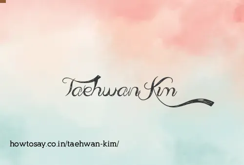 Taehwan Kim