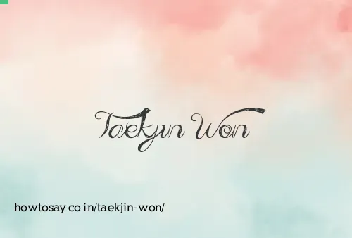 Taekjin Won