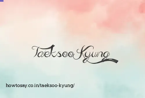 Taeksoo Kyung