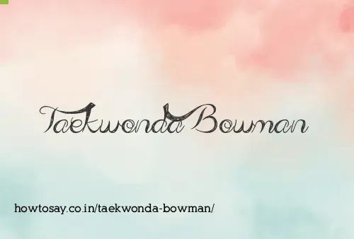 Taekwonda Bowman