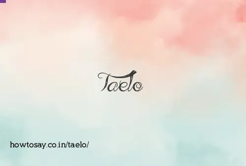 Taelo
