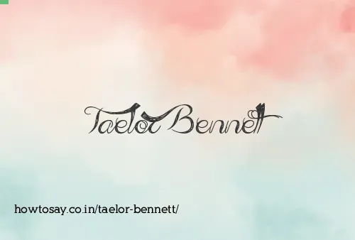 Taelor Bennett