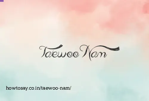 Taewoo Nam