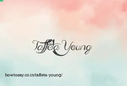 Taffeta Young