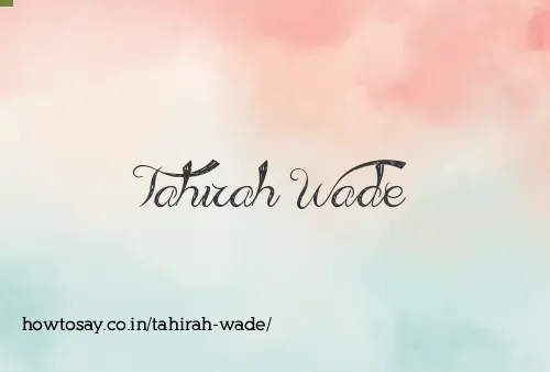 Tahirah Wade