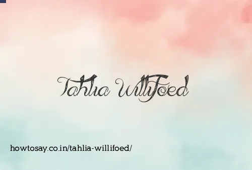 Tahlia Willifoed