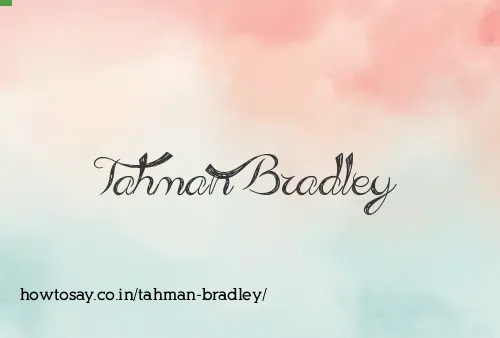 Tahman Bradley
