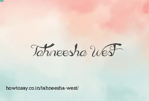 Tahneesha West
