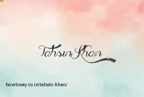 Tahsin Khan