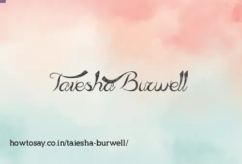 Taiesha Burwell