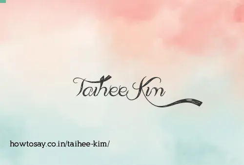 Taihee Kim