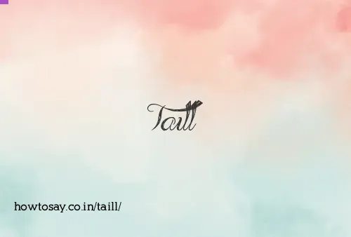 Taill