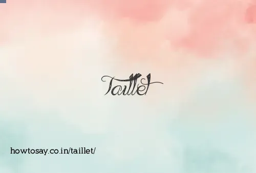 Taillet
