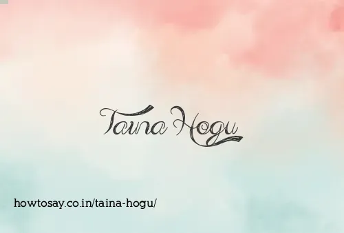 Taina Hogu