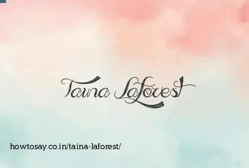Taina Laforest