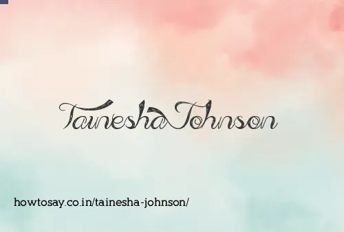 Tainesha Johnson