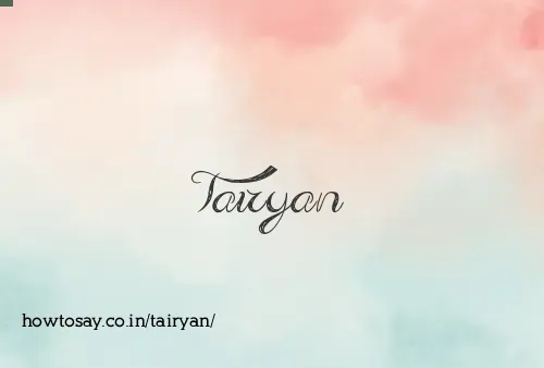 Tairyan