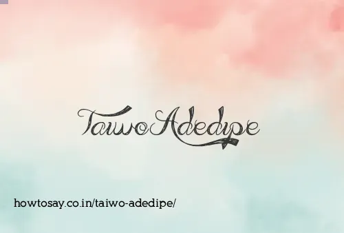 Taiwo Adedipe