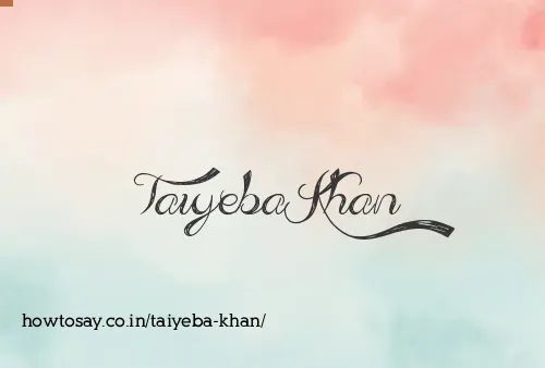 Taiyeba Khan