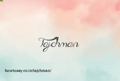 Tajchman