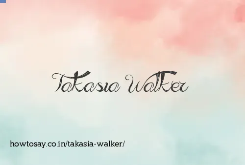Takasia Walker