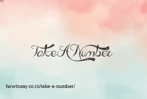 Take A Number