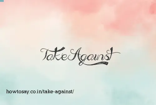 Take Against