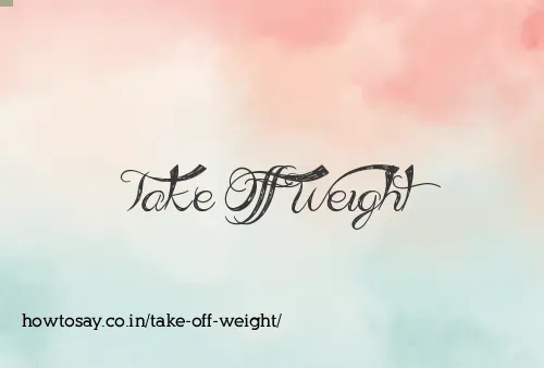 Take Off Weight