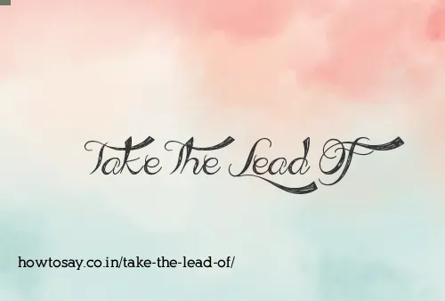 Take The Lead Of
