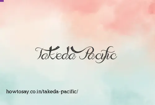 Takeda Pacific