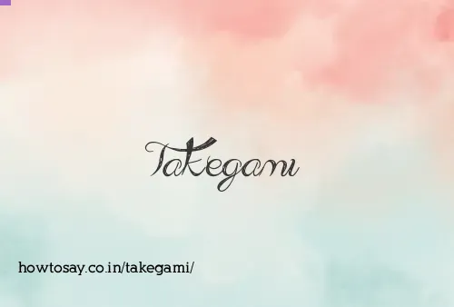 Takegami