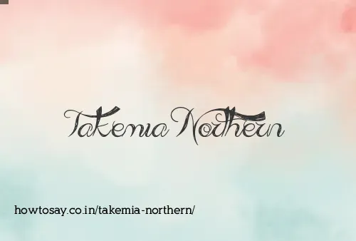 Takemia Northern