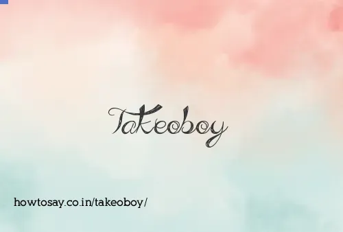 Takeoboy