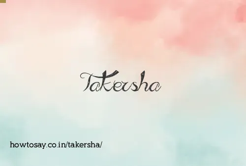 Takersha