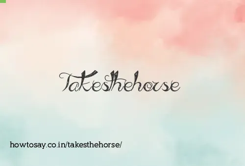 Takesthehorse