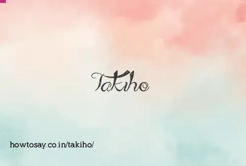 Takiho