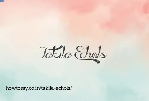 Takila Echols
