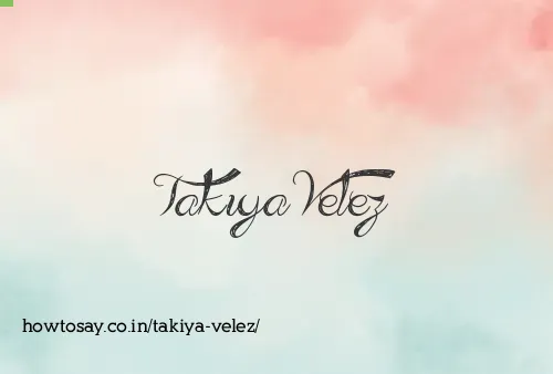 Takiya Velez