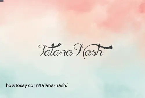 Talana Nash